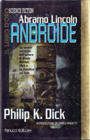Philip K. Dick We Can Build You cover ABRAMO LINLCON ANDROIDE